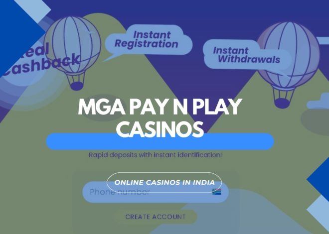 MGA Pay N Play Casinos and Their Potential in India