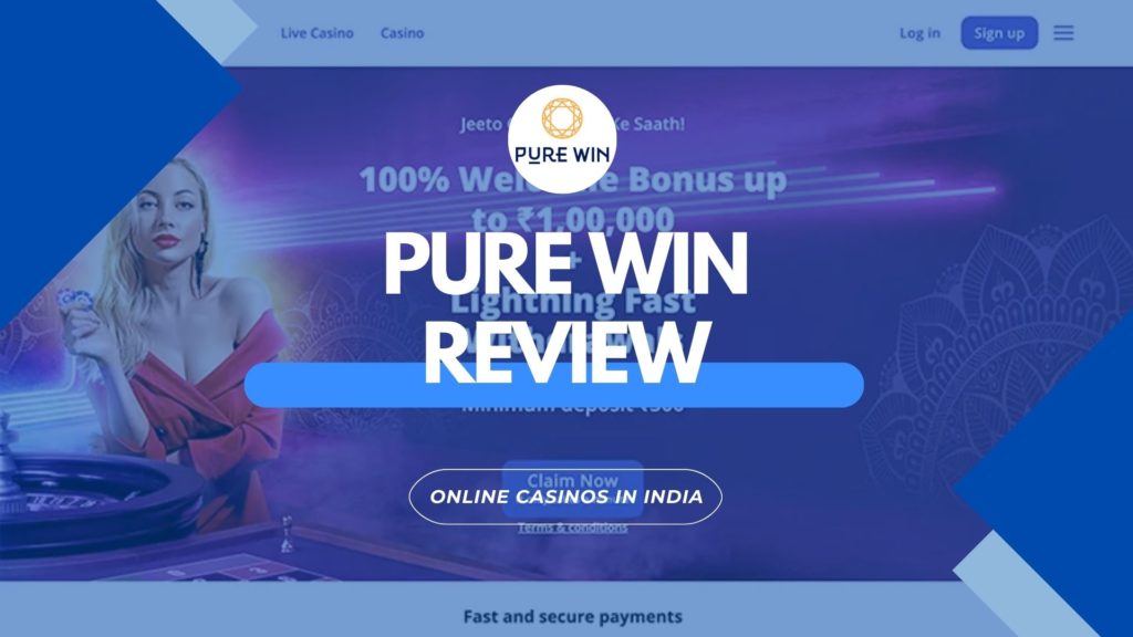 Pure Win Casino, India's Choice for Online Betting